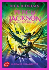 Percy Jackson et les Olympiens. Vol. 4. La bataille du labyrinthe - Rick Riordan
