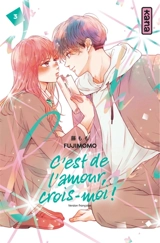 C'est de l'amour, crois-moi !. Vol. 3 - Fujimomo