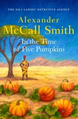 In the Time of Five Pumpkins Vol. 26 - Alexander McCall Smith