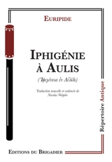 Iphigénie à Aulis - Euripide