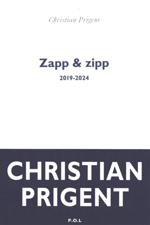 Zapp & zipp : 2019-2024 - Christian Prigent