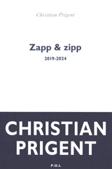Zapp & zipp : 2019-2024 - Christian Prigent
