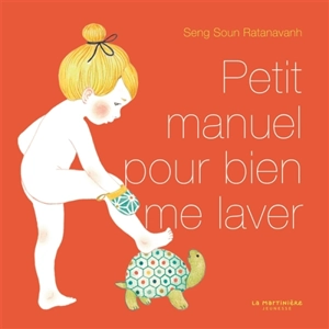 Petit manuel pour bien me laver - Seng Soun Ratanavanh
