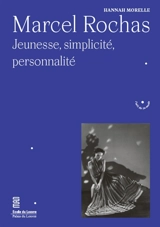 Marcel Rochas : jeunesse, simplicité, personnalité - Hannah Morelle