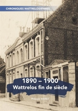 Wattrelos fin de siècle - Philippe Waret