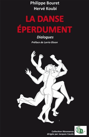 LA DANSE EPERDUMENT - Philippe Bouret