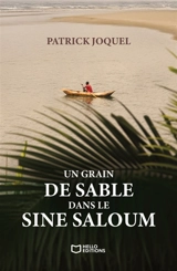 Un grain de sable dans le Sine Saloum - Patrick Joquel
