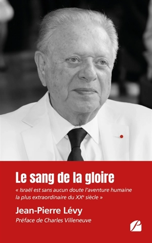 Le sang de la gloire - LEVY, Jean-Pierre