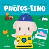 Les photos de Tino : à la ferme - Laurence Jammes