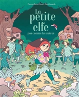 La petite elfe pas comme les autres - Florence Dutruc-Rosset