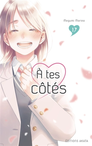 A tes côtés. Vol. 17 - Megumi Morino