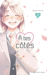 A tes côtés. Vol. 17 - Megumi Morino