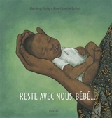 Reste avec nous, bébé... - Alain Serge Dzotap