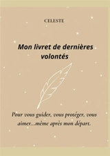 Mon livret de dernières volontés-beige - Céleste