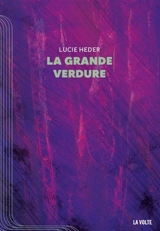 La grande verdure - Lucie Heder