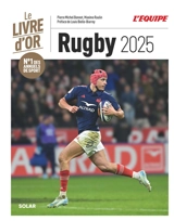 Rugby 2025 : le livre d'or - Pierre-Michel Bonnot