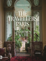 The Travellers Paris : l'hôtel de Païva - Dominique de Lastours