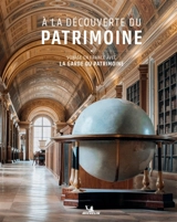 A la découverte du patrimoine : voyage en France avec la Garde du patrimoine - Simon Vasseur