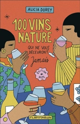 100 vins nature qui ne vous décevront jamais - Alicia Dorey