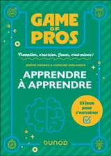 Apprendre à apprendre : 53 jeux pour s'entraîner - Jérôme Hoarau