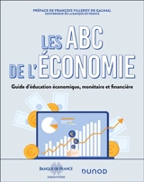 Les ABC de l'économie : guide d'éducation économique et financière - Banque de France