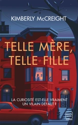 Telle mère, telle fille - Kimberly McCreight
