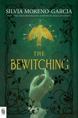 The Bewitching - Silvia Moreno-Garcia