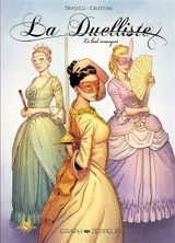 La duelliste. Vol. 2. Le bal masqué - Francesco Trifogli