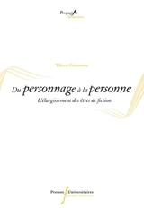 Du personnage à la personne : l'élargissement des êtres de fiction - Thierry Groensteen