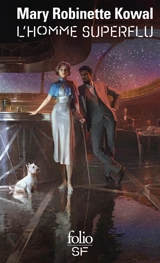 L'homme superflu - Mary Robinette Kowal