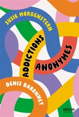 Addictions anonymes - Susie Morgenstern