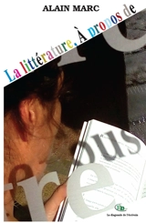 La Littérature, A propos de - Alain Marc
