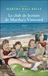 Le club de lecture de Martha's Vineyard - Martha Hall Kelly