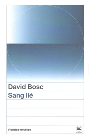 Sang lié - David Bosc