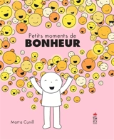 Petits moments de bonheur - Marta Cunill