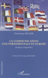La communication gouvernementale en Europe - Dominique Sellier