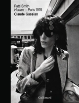 Patti Smith : Horses, Paris 1976 - Claude Gassian