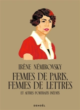 Femmes de Paris, femmes de lettres : et autres portraits de femmes - Irène Némirovsky
