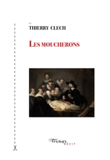 Les moucherons - Thierry Clech