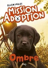 Mission adoption. Vol. 3. Ombre - Ellen Miles