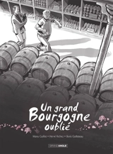 Un grand bourgogne oublié. Vol. 1 - Hervé Richez