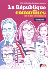 La république des communes : guide des bonnes initiatives municipales - Oriane Dioux