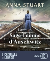 La sage-femme d'Auschwitz - Anna Stuart