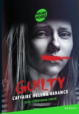 Guilty : l'affaire Helena Varance - Jean-Christophe Tixier