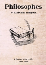 Philosophes et Ecrivains Religieux - Barbey D'aurevilly, Jules Amédée
