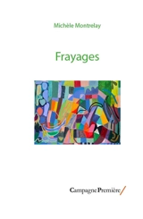 Frayages - Michèle Montrelay