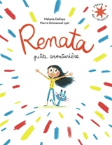 Renata petite aventurière - Mélanie Delloye