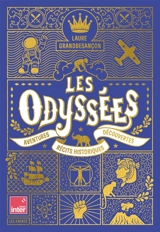 Les odyssées. Aventures, récits historiques, découvertes - Laure Grandbesançon