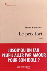 Le prix fort - David Rochefort