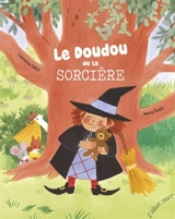 Le doudou de la sorcière - Laurence Gillot